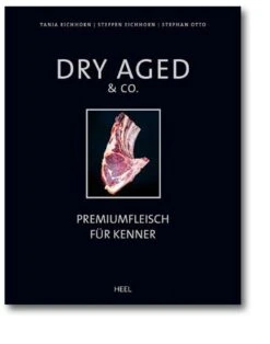 Eichhorn, Eichhoren, Otto: Dry Aged & Co. Premiumfleisch Für Kenner